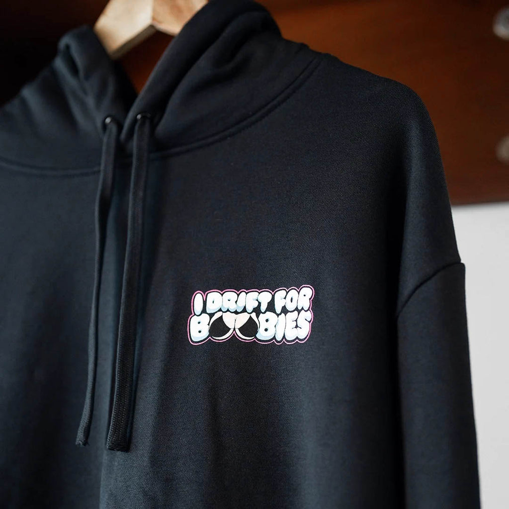 I Drift For Boobies Hoodie